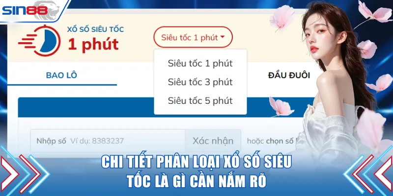 Chi tiết phân loại xổ số siêu tốc là gì cần nắm rõ