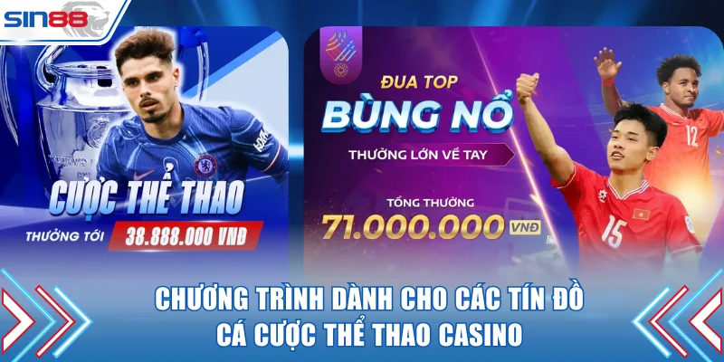 Chương trình dành cho các tín đồ cá cược thể thao casino
