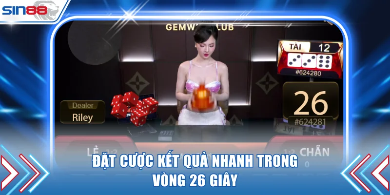 Đặt cược kết quả nhanh trong vòng 26 giây