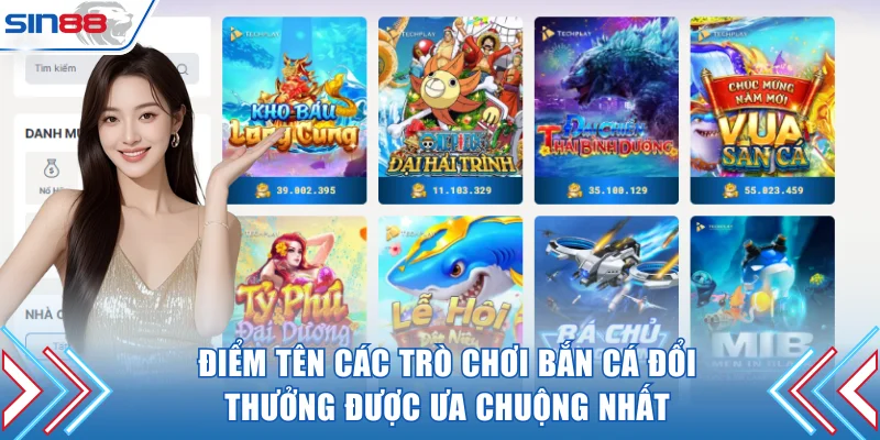 Điểm tên các trò chơi bắn cá đổi thưởng được ưa chuộng nhất