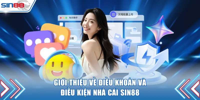 Giới thiệu về điều khoản và điều kiện nhà cái SIN88