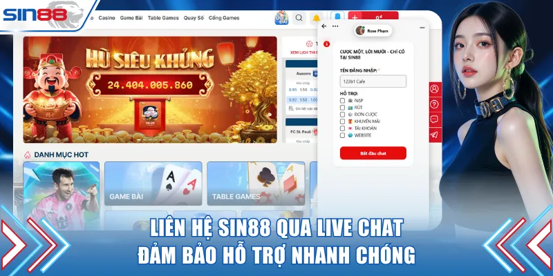 Liên hệ SIN88 qua live chat đảm bảo hỗ trợ nhanh chóng