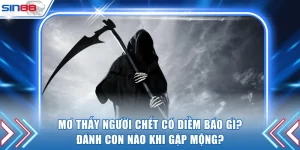Mơ thấy người chết